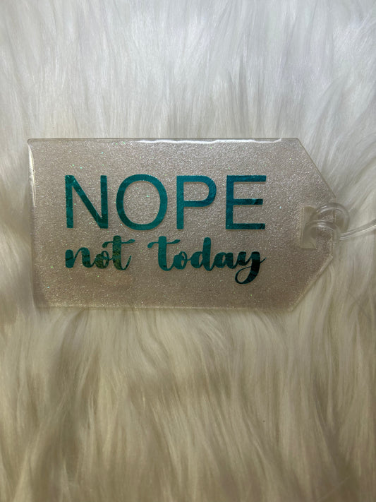 Nope not today