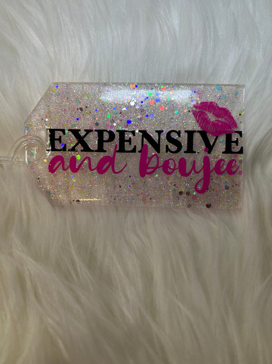 Expensive and boujee