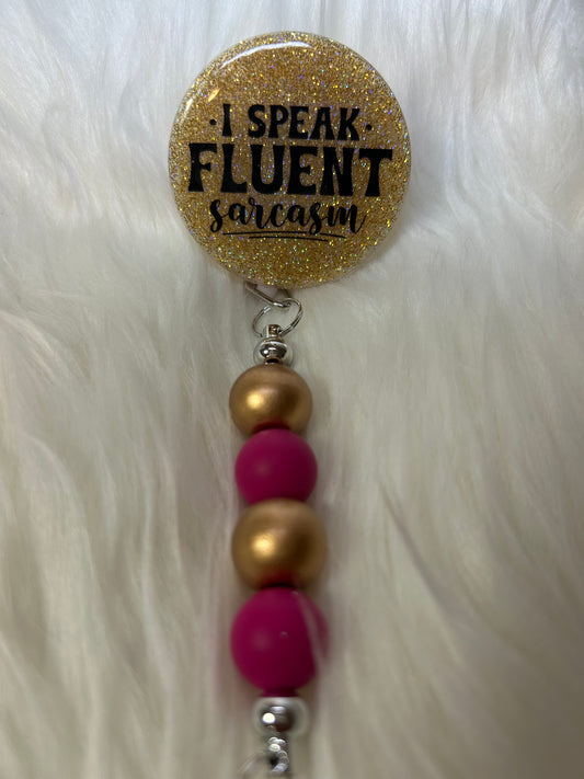I speak fluent sarcasm